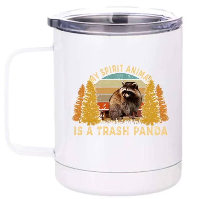 My Spirit Animal Is A Trash Panda Raccoon Vintage Gift Front & Back 12oz Stainless Steel Tumbler Cup