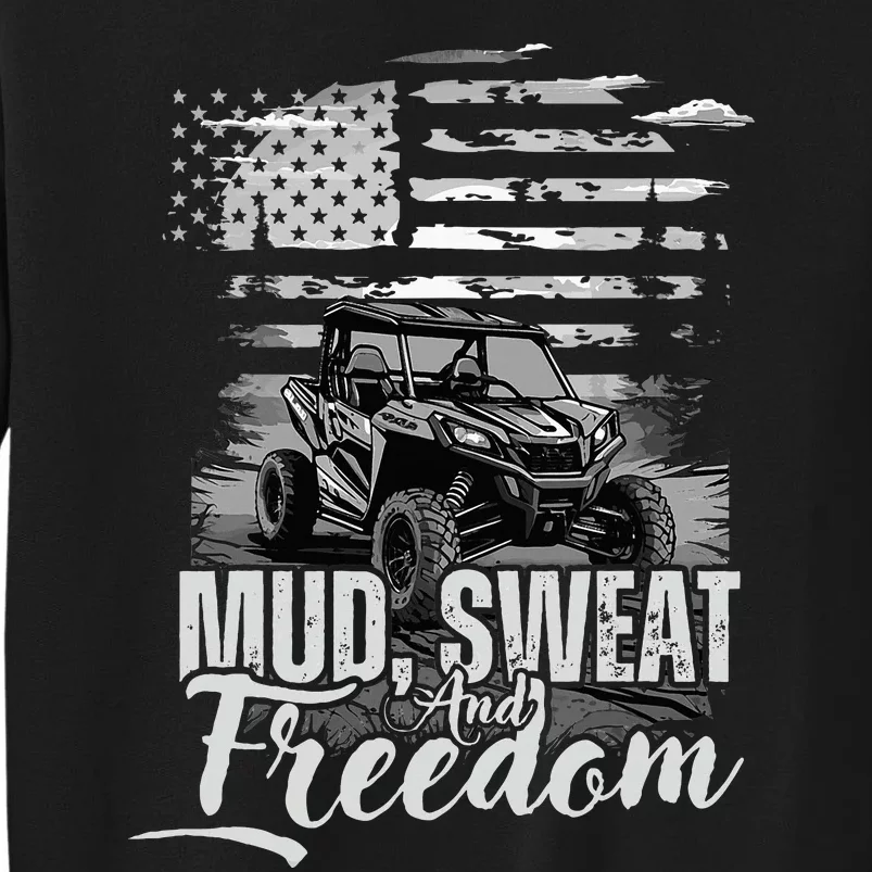 Mud Sweat And Freedom Patriotic American Offroad Sxs Utv Tall Sweatshirt