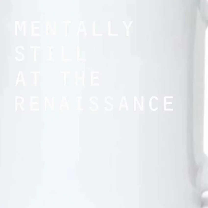 Mentally Still At The Renaissance Black Color Changing Mug