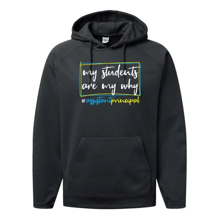 My Students Are My Why Assistant Principal Performance Fleece Hoodie