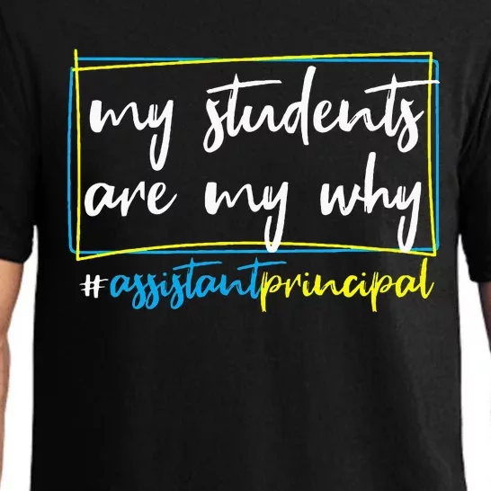 My Students Are My Why Assistant Principal Pajama Set