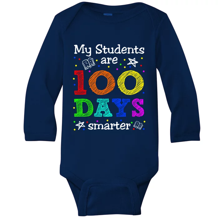 My Students Are 100 Days Smarter Funny Teacher Gift Baby Long Sleeve Bodysuit