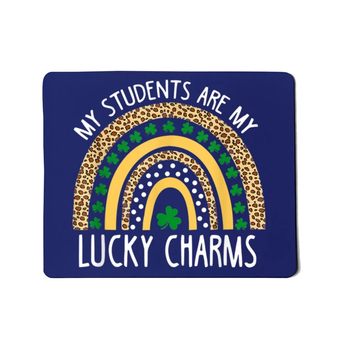 My Students Are My Lucky Charms Funny St Patricks Day Mousepad