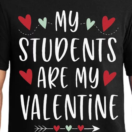 My Students Are My Valentine Valentines Day Gift For Teacher Pajama Set