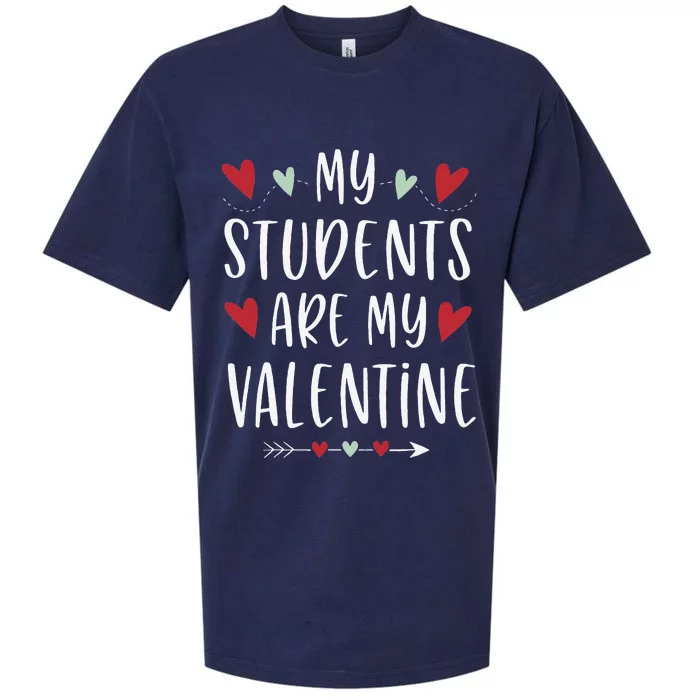 My Students Are My Valentine Valentines Day Gift For Teacher Sueded Cloud Jersey T-Shirt