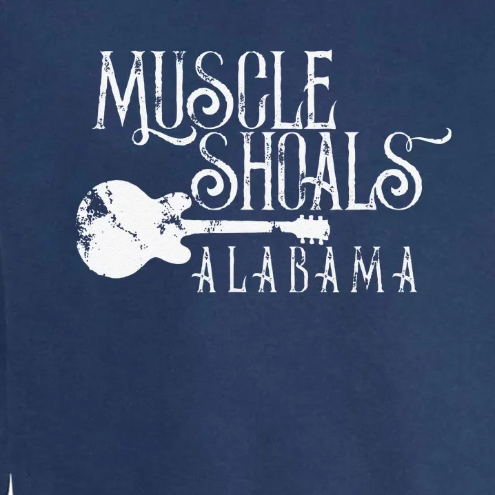 Muscle Shoals Alabama With Guitar Swampy Soul Music Fans Garment-Dyed Sweatshirt