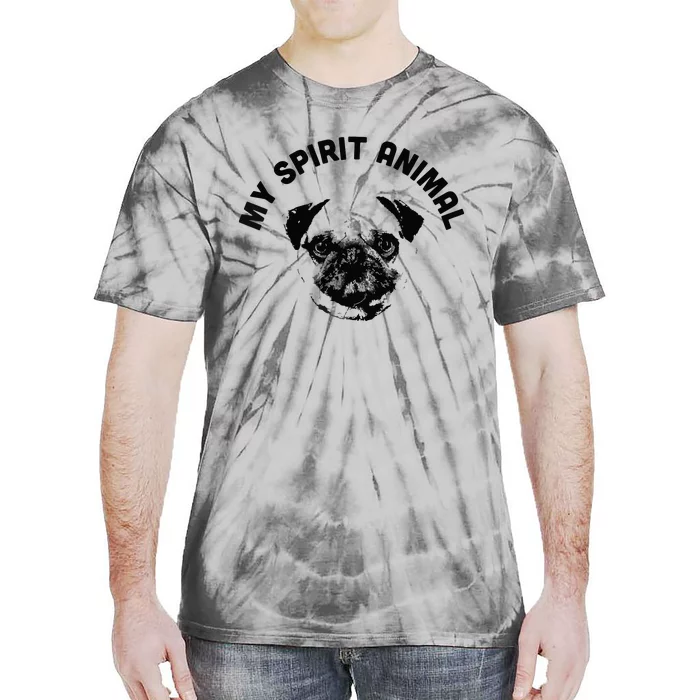 My Spirit Animal Pug Funny Dog Mom And Dog Dad Tie-Dye T-Shirt