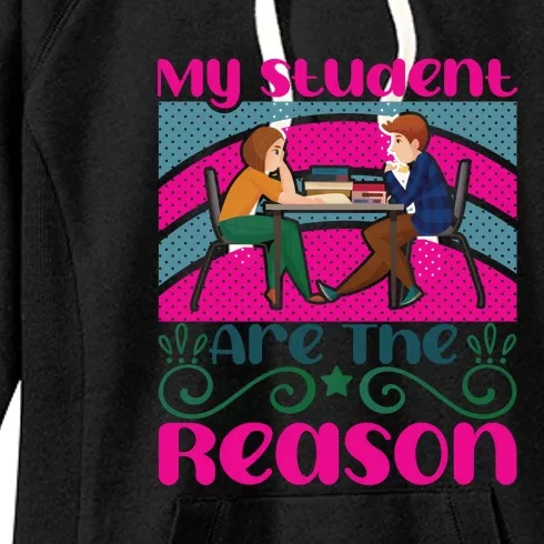 My Student Are The Reason Women's Fleece Hoodie