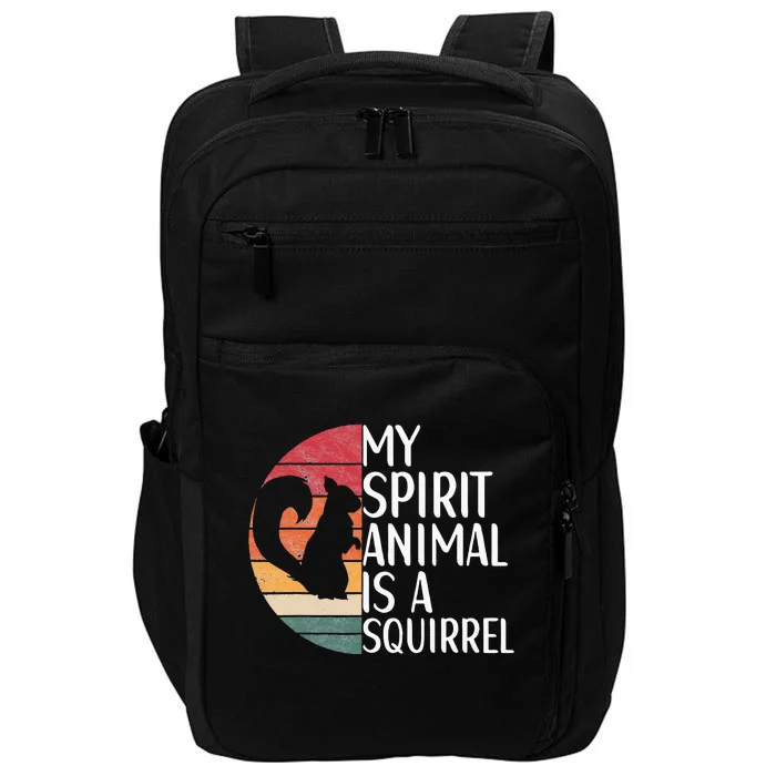 My Spirit Animal Is A Squirrel Squirrel Apparel Vintage Impact Tech Backpack