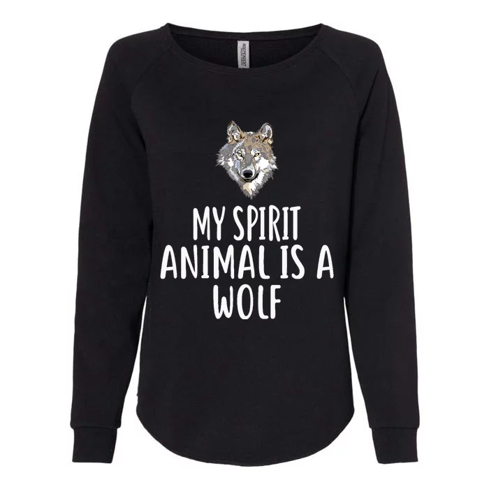 My Spirit Animal Is A WOLF Funny WOLVES Womens California Wash Sweatshirt