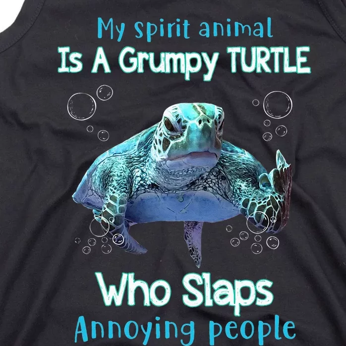 My Spirit Animal Is Grumpy Turtle Who Slaps Annoying People Tank Top