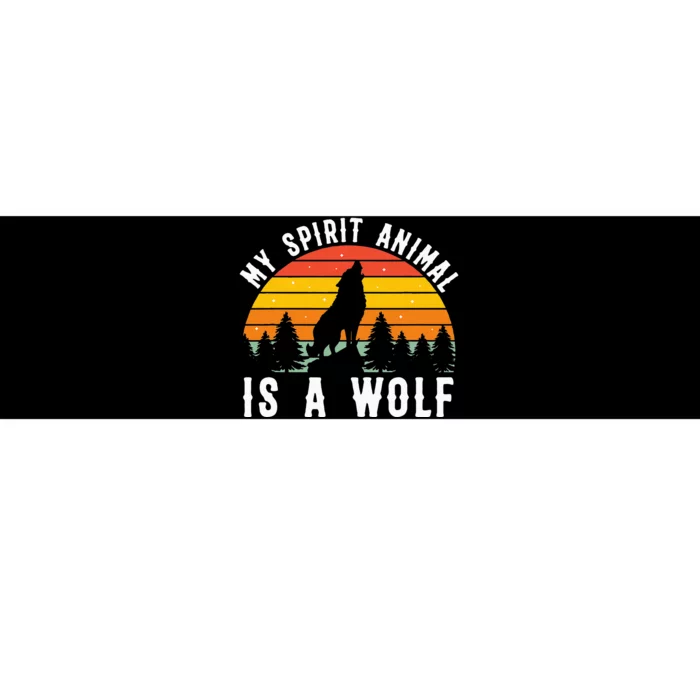 My Spirit Animal Is A Wolf Bumper Sticker