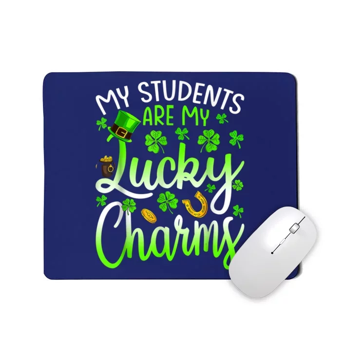 My Students Are My Lucky Charms Teacher St Patrick's Day Mousepad