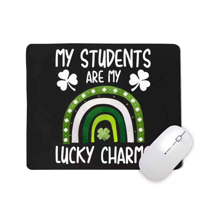 My Students Are My Lucky Charms Teacher St Patricks Day Mousepad