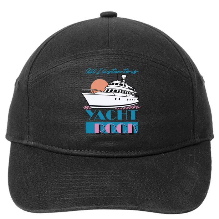 Middleclassfancy Store All I Listen To Is Yacht Rock 7-Panel Snapback Hat