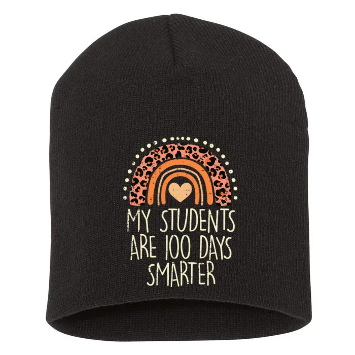 My Students Are 100 Days Smarter 100th Day Of School Teacher Short Acrylic Beanie