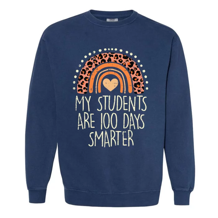 My Students Are 100 Days Smarter 100th Day Of School Teacher Garment-Dyed Sweatshirt