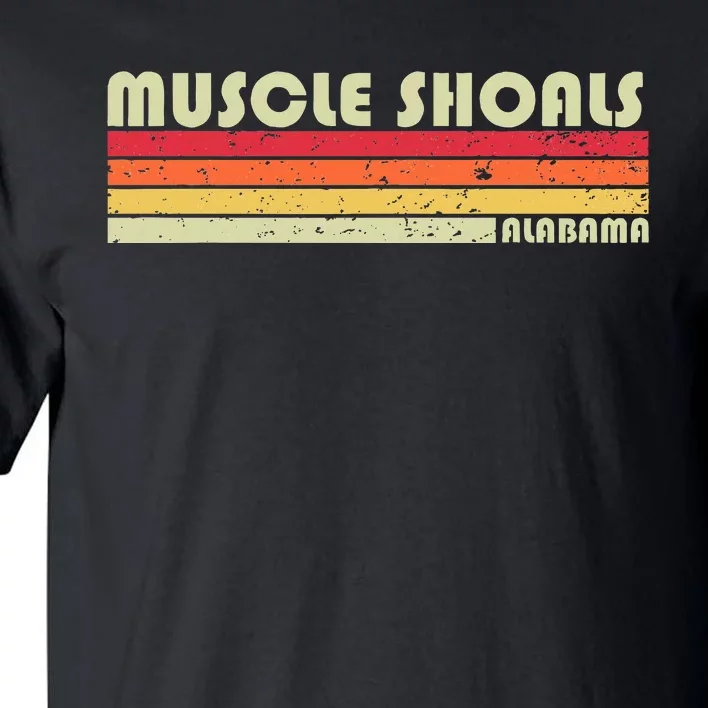 Muscle Shoals Al Alabama Funny City Home Roots Gift Retro Tall T-Shirt