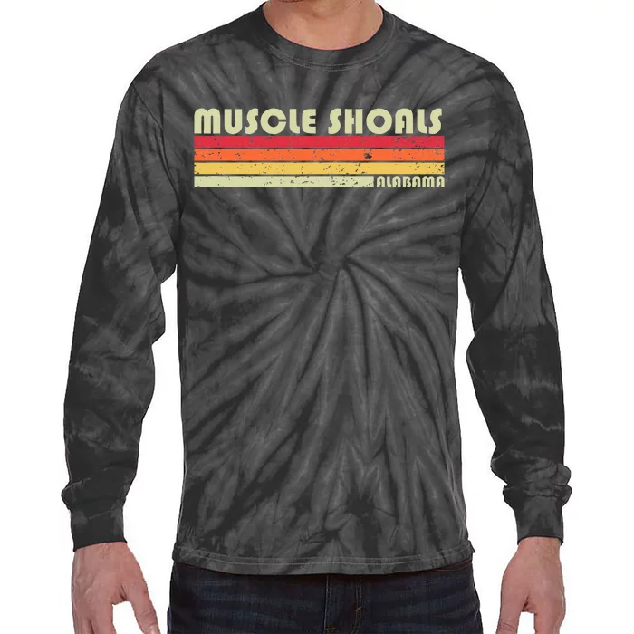 Muscle Shoals Al Alabama Funny City Home Roots Gift Retro Tie-Dye Long Sleeve Shirt