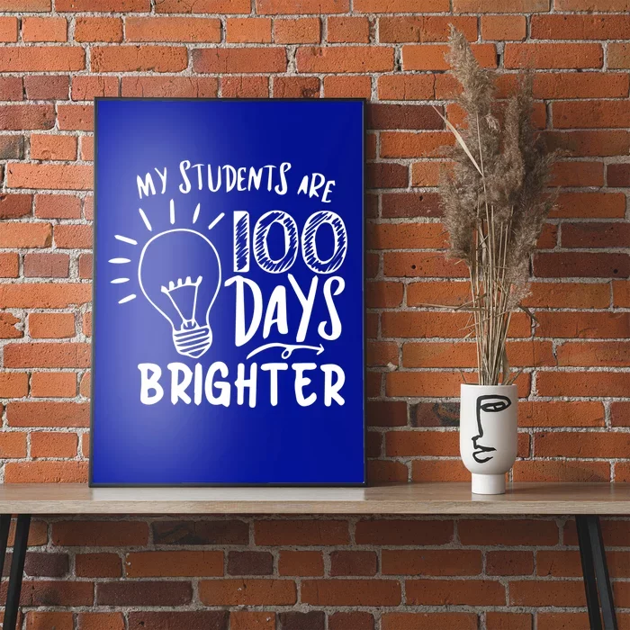 My Students Are 100 Days Brighter 100 Days Of School Teacher Cute Gift Poster