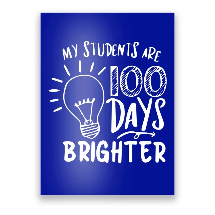 My Students Are 100 Days Brighter 100 Days Of School Teacher Cute Gift Poster