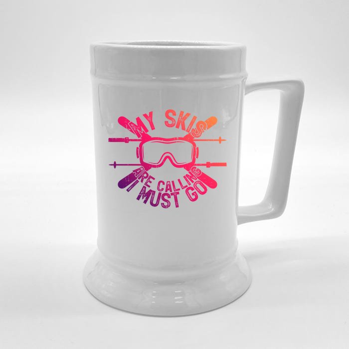 My Skis Are Calling I Must Go Funny Skiing Winter Sports Ski Great Gift Front & Back Beer Stein