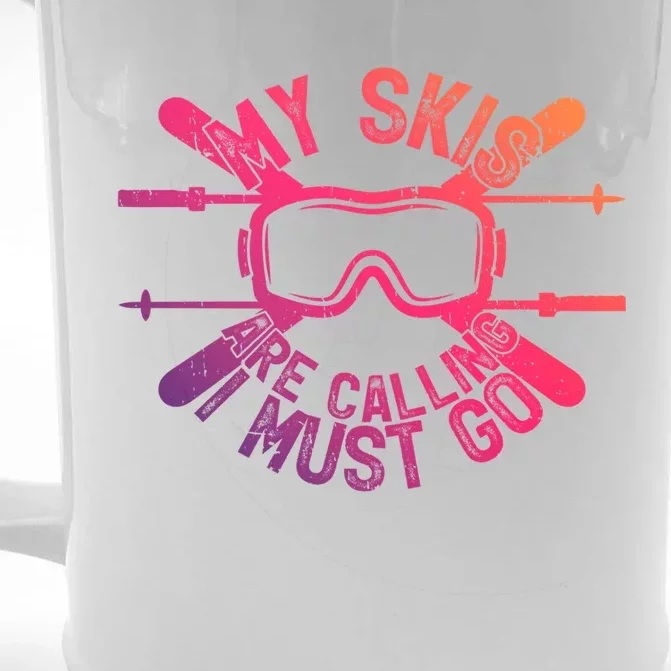 My Skis Are Calling I Must Go Funny Skiing Winter Sports Ski Great Gift Front & Back Beer Stein