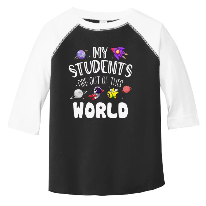 My Students Are Out Of This World Funny Toddler Fine Jersey T-Shirt