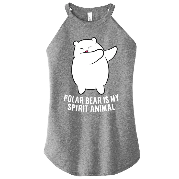 My Spirit Animal Is A Polar Bear Cute Polar Bear Lover Gift Women’s Perfect Tri Rocker Tank