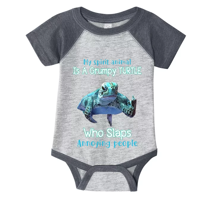 My Spirit Animal Is Grumpy Turtle Who Slaps Annoying People Infant Baby Jersey Bodysuit