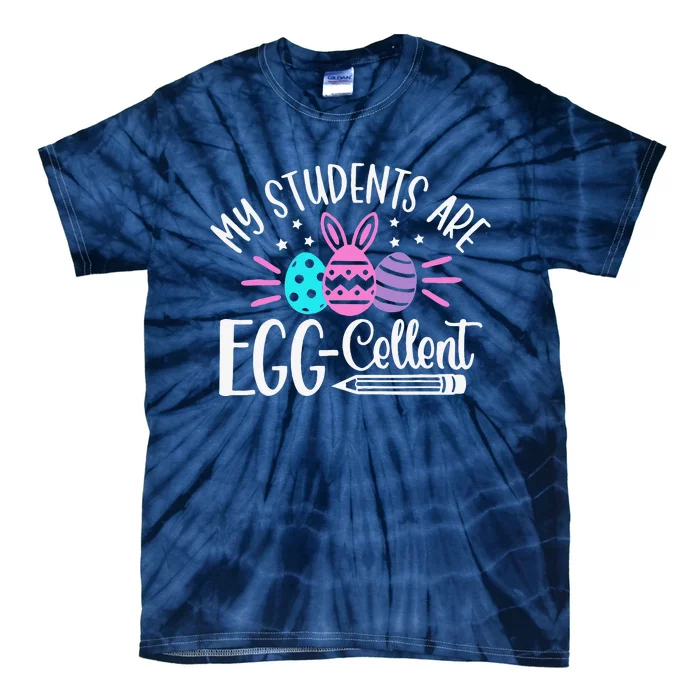 My Students Are EggCellent Bunny Easter Day Teacher Tie-Dye T-Shirt