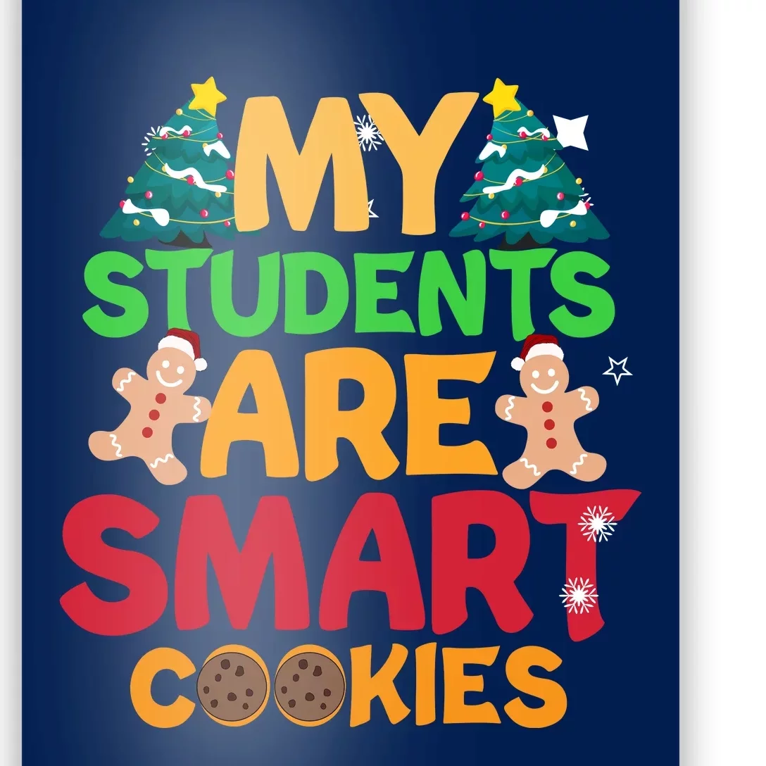 My Students Are Smart Cookies Christmas Teacher Funny Gifts For Teacher Poster