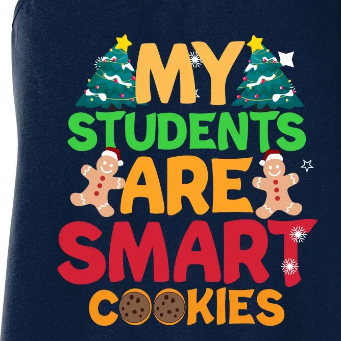 My Students Are Smart Cookies Christmas Teacher Funny Gifts For Teacher Women's Racerback Tank