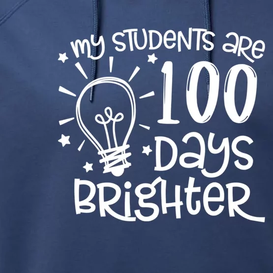 My Students Are 100 Days Brighter Teacher Happy 100th Day Gift Performance Fleece Hoodie