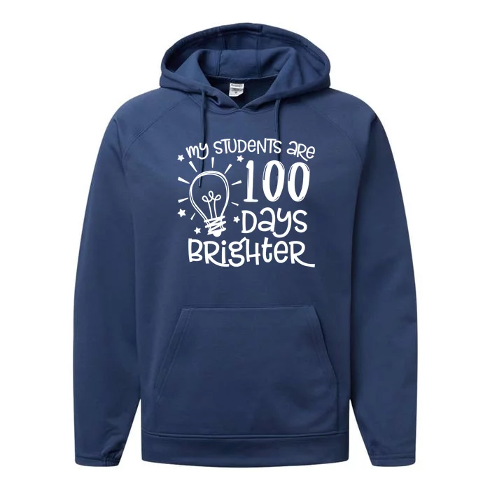 My Students Are 100 Days Brighter Teacher Happy 100th Day Gift Performance Fleece Hoodie