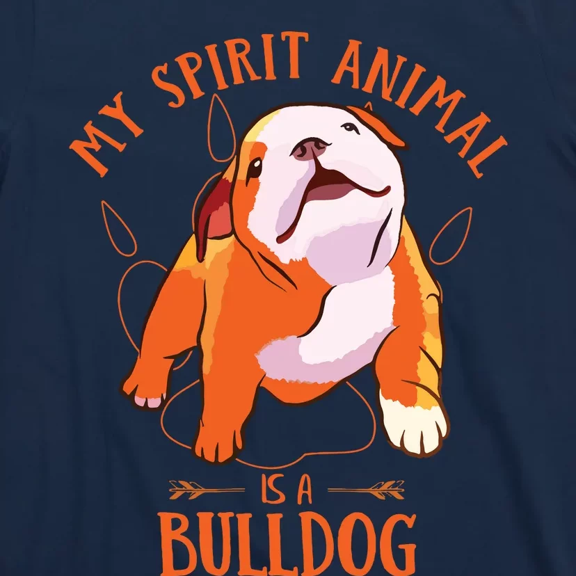 My Spirit Animal Is An English Bulldog Funny Puppy Lover T-Shirt