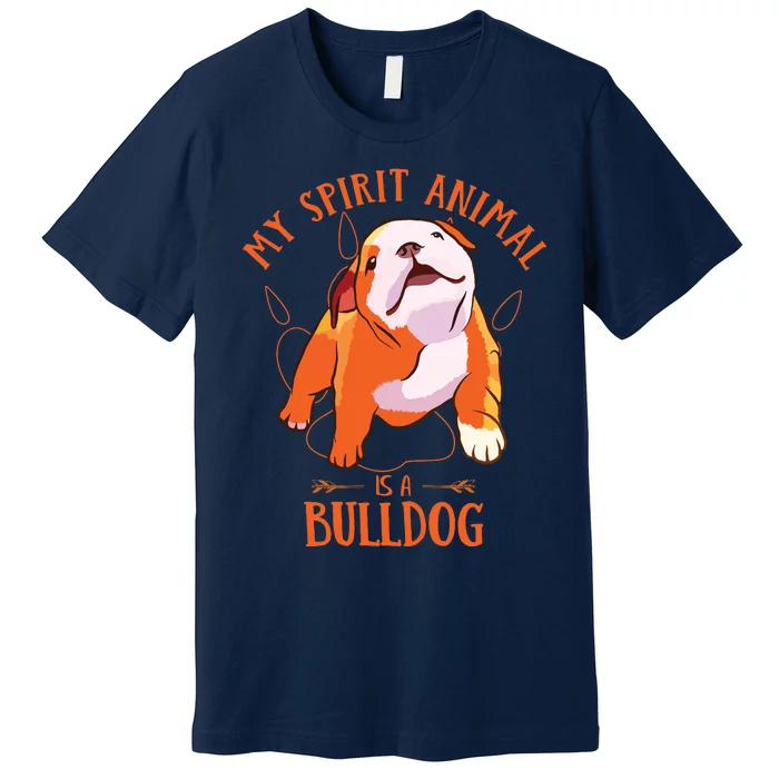 My Spirit Animal Is An English Bulldog Funny Puppy Lover Premium T-Shirt