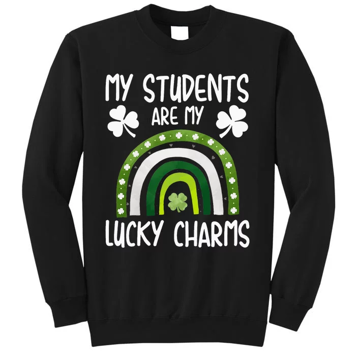 My Students Are My Lucky Charms St Paddy's Day Tall Sweatshirt