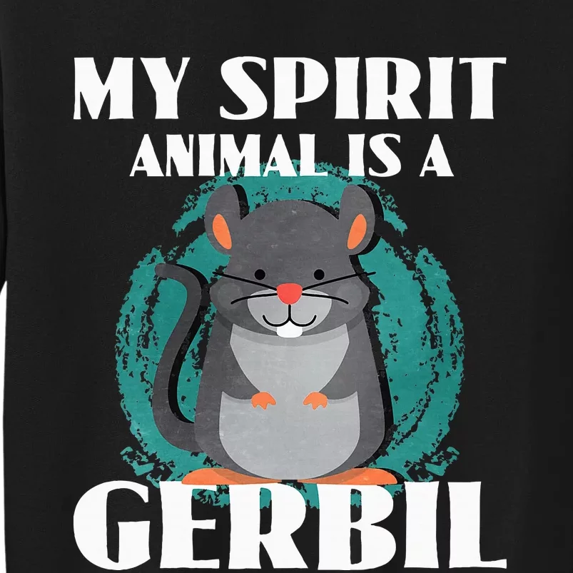 My Spirit Animal Is A Gerbil Sweatshirt