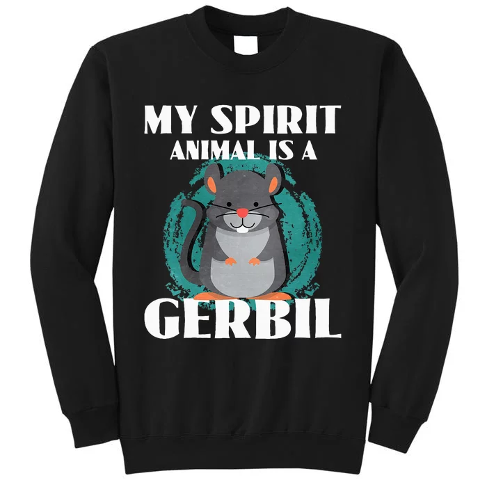 My Spirit Animal Is A Gerbil Sweatshirt