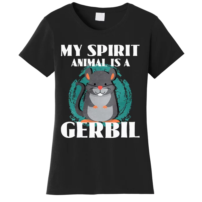 My Spirit Animal Is A Gerbil Women's T-Shirt