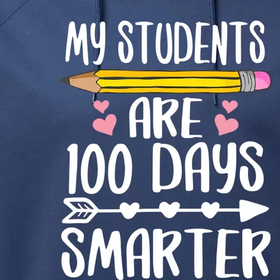 My Students Are 100 Days Smarter Teacher Gift Performance Fleece Hoodie