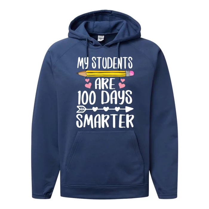 My Students Are 100 Days Smarter Teacher Gift Performance Fleece Hoodie