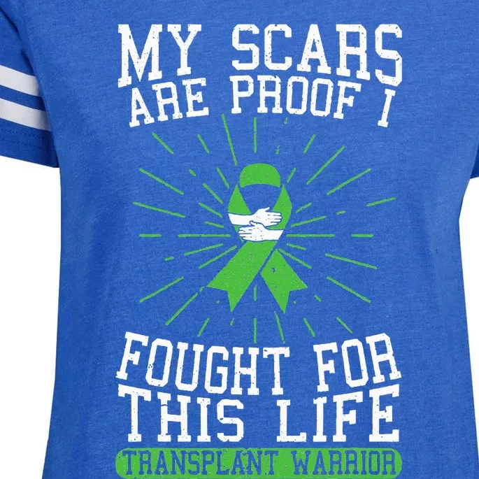 My Scars Are Proof I Fought For This Life Transplant Warrior Enza Ladies Jersey Football T-Shirt