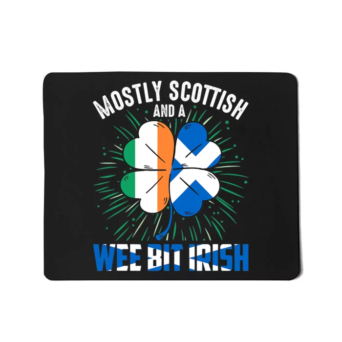 Mostly Scottish And A Wee Bit Irish St Patrick's Day Relaxed Mousepad