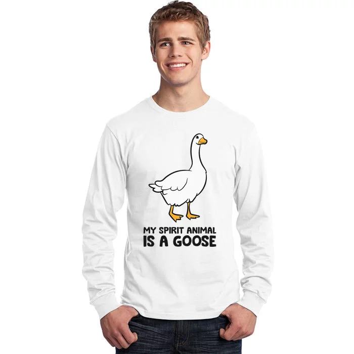 My Spirit Animal Is A Goose Tall Long Sleeve T-Shirt