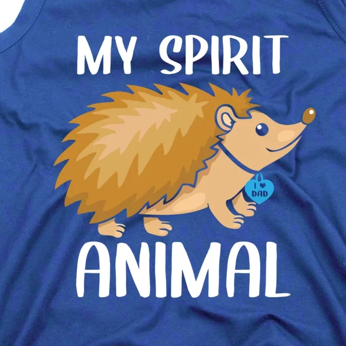 My Spirit Animal Hedgehog I Love Dad Heart Valentines Day Funny Gift Tank Top