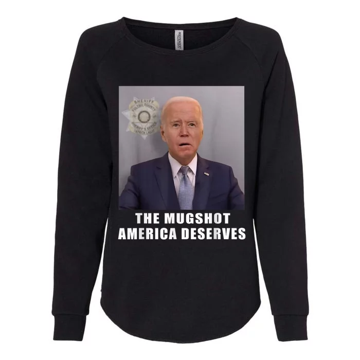 Mug Shot America Deserves Funny AntiBiden Womens California Wash Sweatshirt