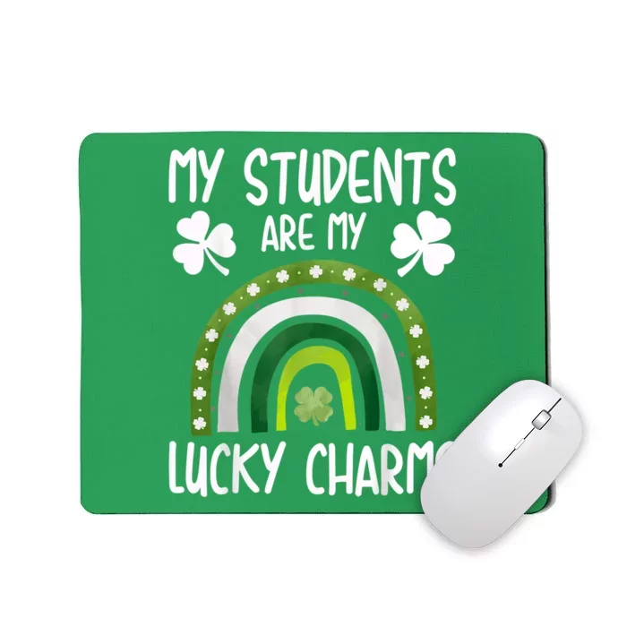 My Students Are My Lucky Charms Teacher St Patricks Day Mousepad