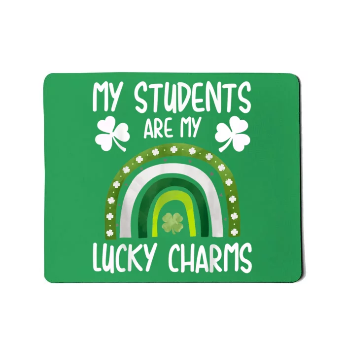 My Students Are My Lucky Charms Teacher St Patricks Day Mousepad